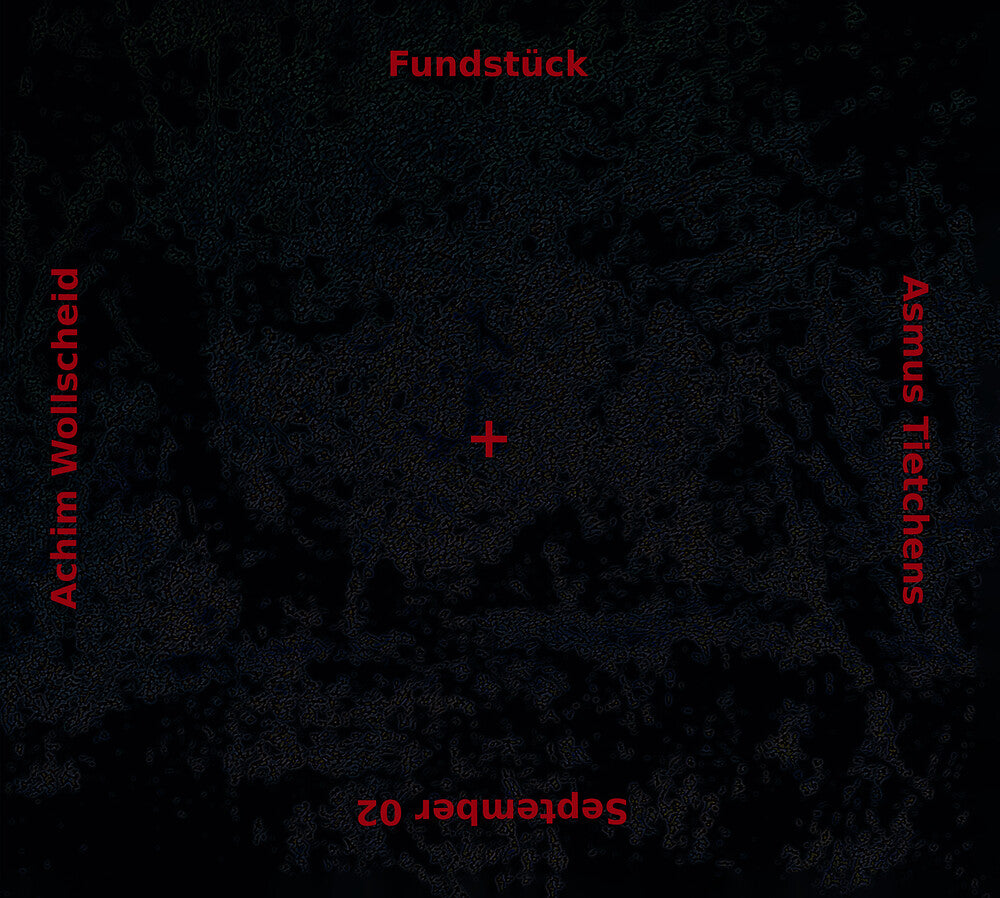Pre-Order: Asmus Tietchens  / Wollscheid,Achim - Fundstuck