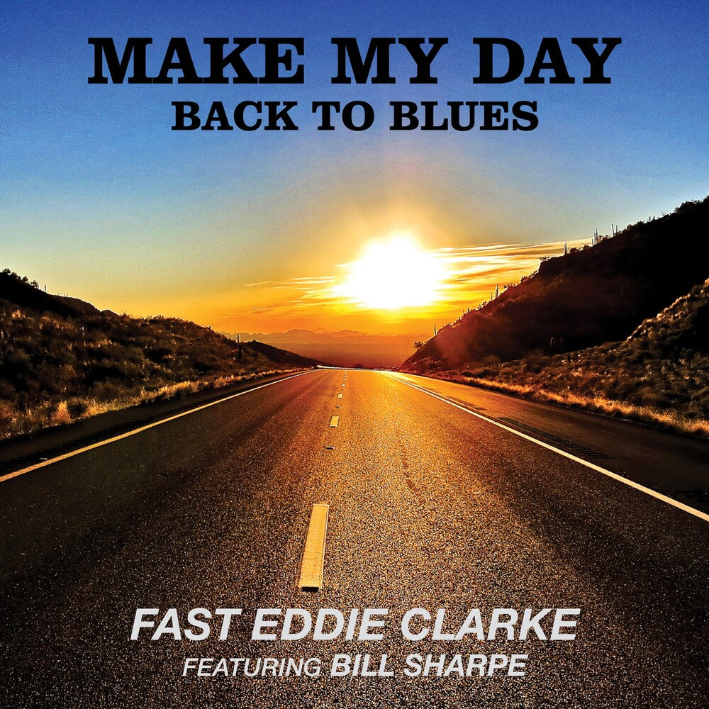 Pre-Order: Fast Eddie Clarke - Make My Day: Back To Blues