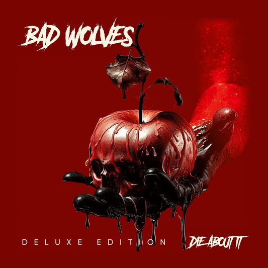 Pre-Order: Bad Wolves - Die About It (Deluxe) [Deluxe]