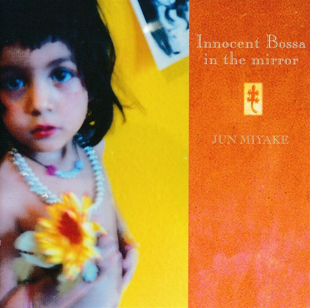 Pre-Order: Jun Myake - Innocent Bossa In The Mirror