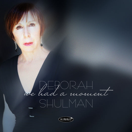 Pre-Order: Deborah Shulman - We Had A Moment