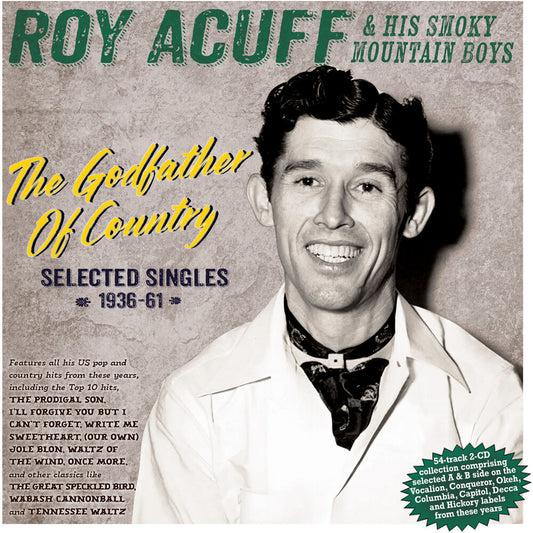 Pre-Order: Roy Acuff  & His Smoky Mountain Boys - Godfather Of Country: Selected Singles 1936-61