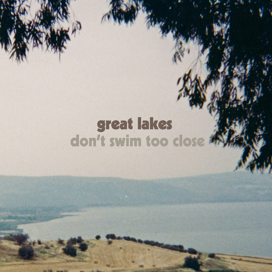 Pre-Order: Great Lakes - Don't Swim Too Close