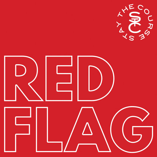 Pre-Order: Stay The Course - Red Flag