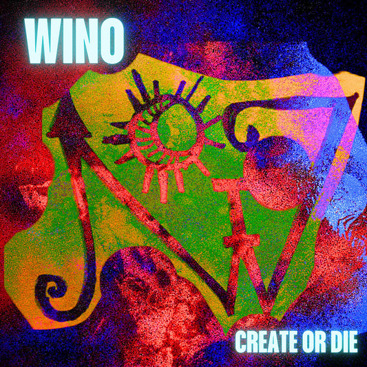 Pre-Order: Wino - Create Or Die