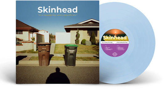 Pre-Order: Skinhead - It's A Beautiful Day What A Beautiful Day (Blue)