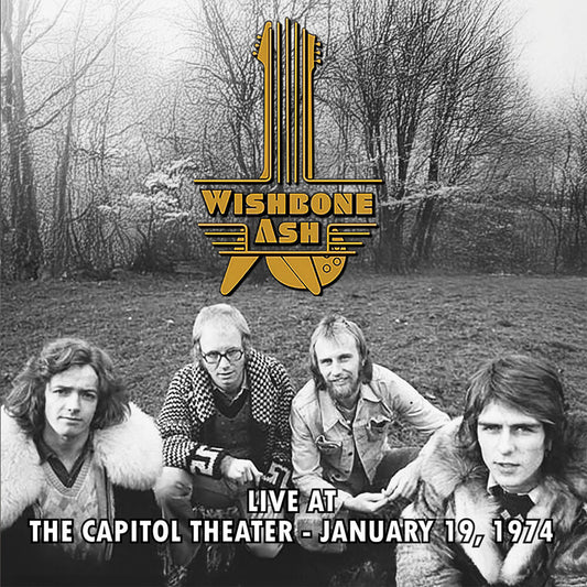 Pre-Order: Wishbone Ash - Live At The Capitol Theater - January 19 1974