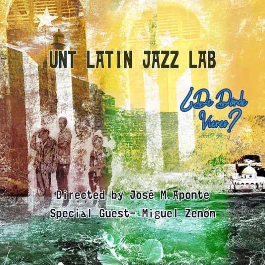 Pre-Order: Unt Latin Jazz Lab - De Donde Vienes? [Digipak]