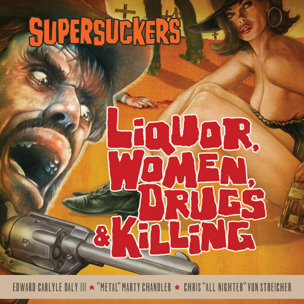 Pre-Order: Supersuckers - Liquor Women Drugs & Killing [Sunflare vinyl]