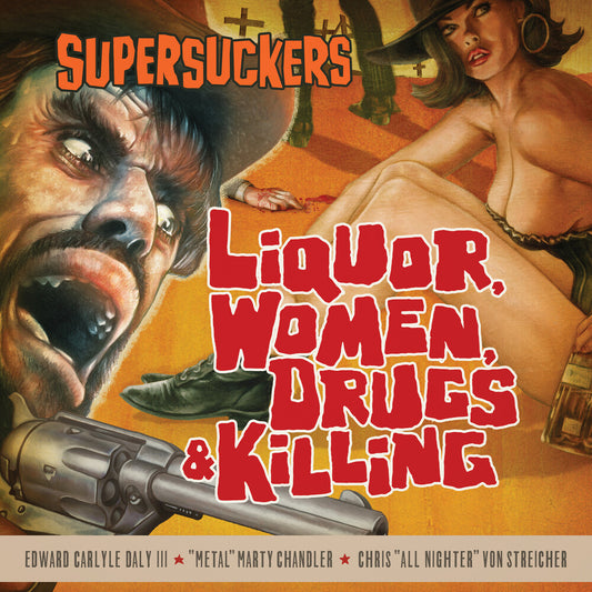 Pre-Order: Supersuckers - Liquor Women Drugs & Killing [Sunflare vinyl]
