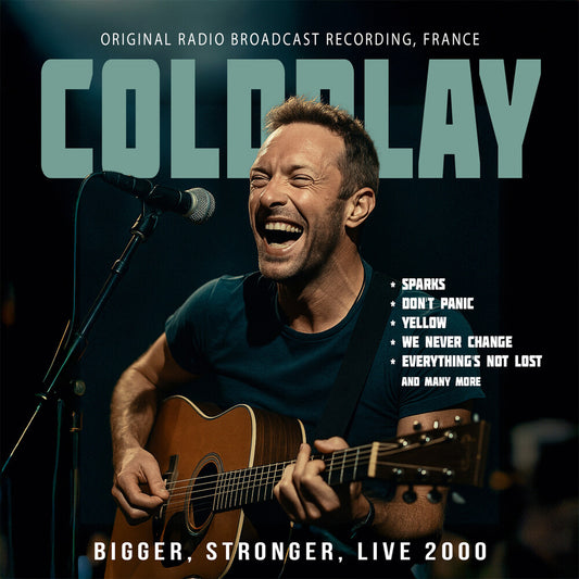 Pre-Order: Coldplay - Bigger Stronger Live 2000 / Radio Broadcast