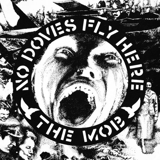 Pre-Order: Mob - No Doves Fly Here