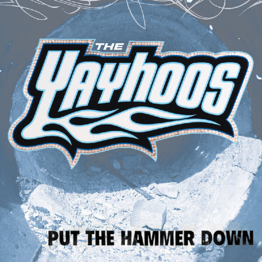 Pre-Order: Yayhoos - Put The Hammer Down