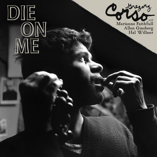 Pre-Order: Gregory Corso - Die On Me [Colored Vinyl] [Clear Vinyl]