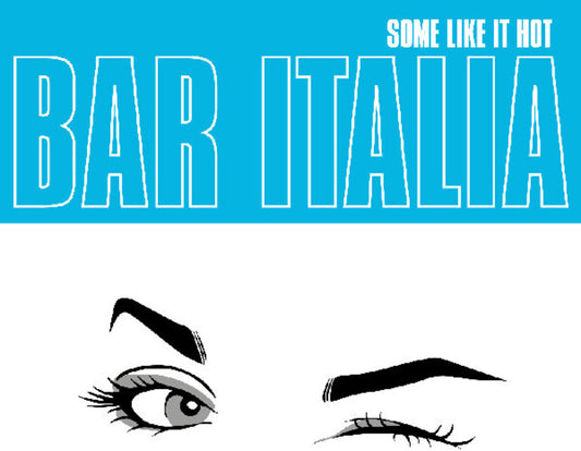 Pre-Order: Bar Italia - Some Like It Hot