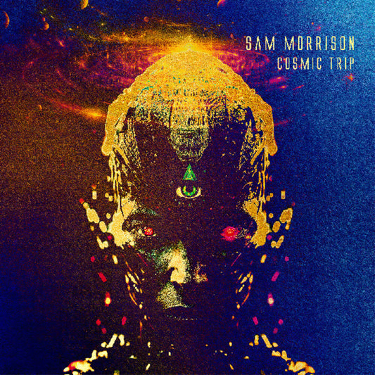 Pre-Order: Sam Morrison - Cosmic Trip [Digipak]