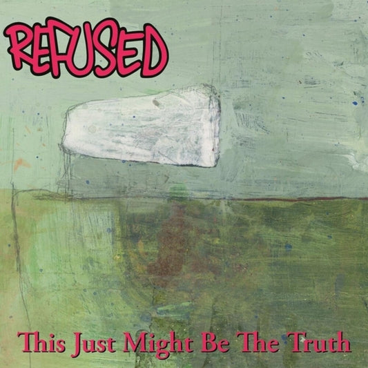 Pre-Order: Refused - This Just Might Be The Truth