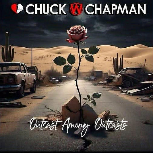 Pre-Order: Chuck Chapman  W - Outcast Among Outcasts