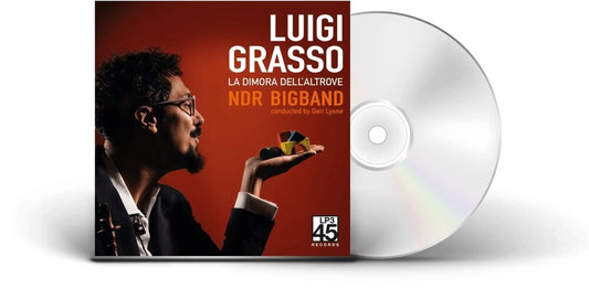 Pre-Order: Luigi Grasso  / Grasso Ndr Big Band - La Dimora Dell'altrove-Two Themes & Variations