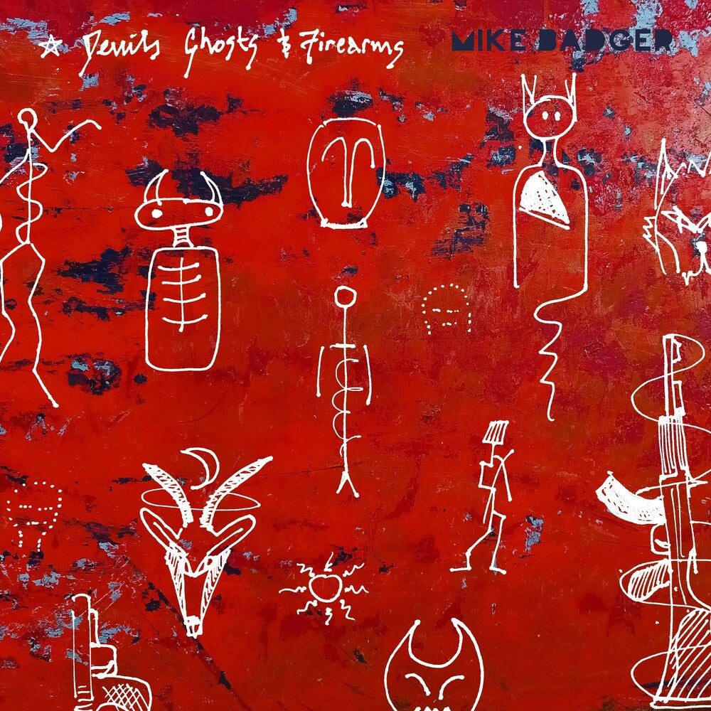 Pre-Order: Mike Badger - Devils Ghosts & Firearms [LP]