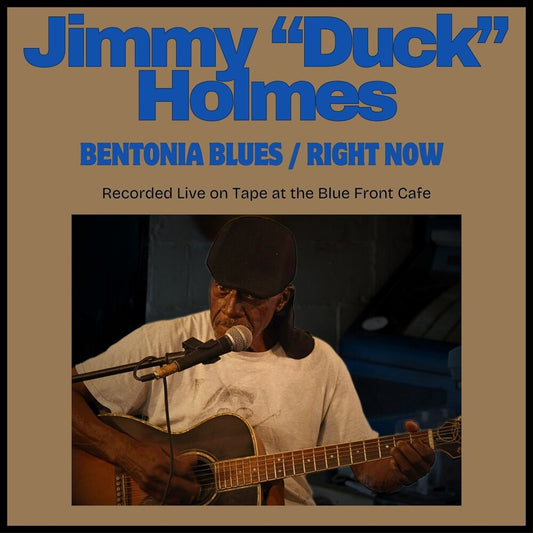 Jimmy Holmes  "Duck" - Bentonia Blues / Right Now (Wal) (Eco) [CD]