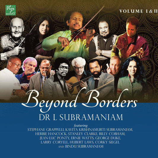 Pre-Order: L Subramaniam - Beyond Borders Vol 1 & 2