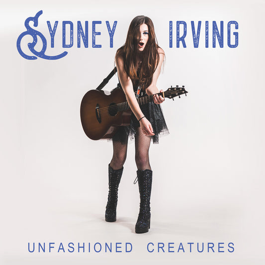 Pre-Order: Sydney Irving - Unfashioned Creatures