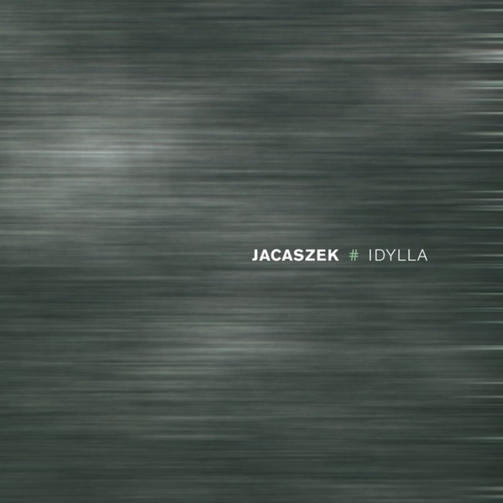 Pre-Order: Jacaszek - Idylla