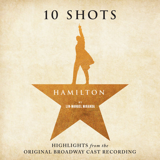 Pre-Order: Miranda / Odom / Soo / Diggs / Jackson - Hamilton: 10 Shots (Highlights From The Original Broadway Cast    Recording)(Burr's Vinyl)