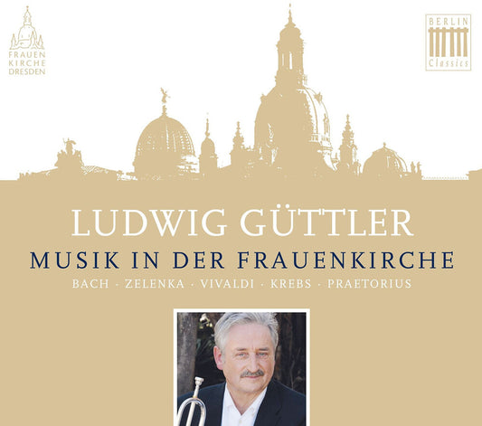 Pre-Order: LUDWIG GUTTLER - Musik In Der Frauenkirche [CD]