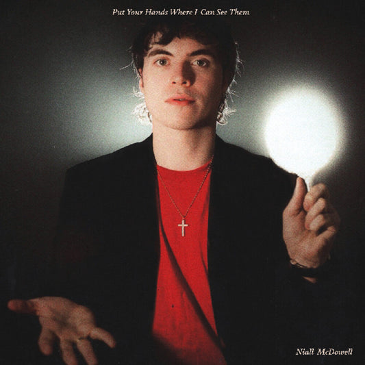 Pre-Order: McDowell, Niall - Put Your Hands Where I Can See Them