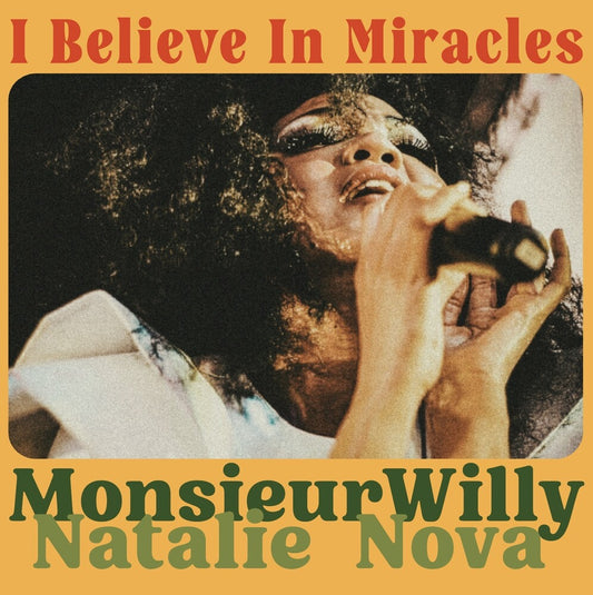 Pre-Order: Monsieur Willy / Natalie Nova - Believe In Miracles