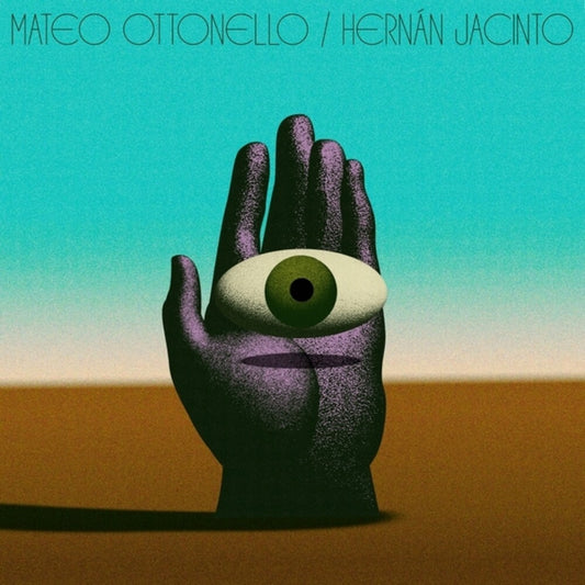 Pre-Order: Ottonello, Mateo / Jacinto, Hernan - Mateo Ottonello, Hernan Jacinto