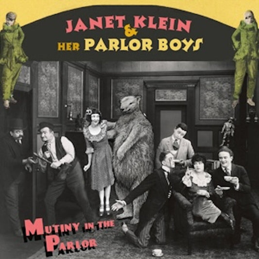 Pre-Order: Janet Klein  & Her Parlor Boys - Mutiny In The Parlor