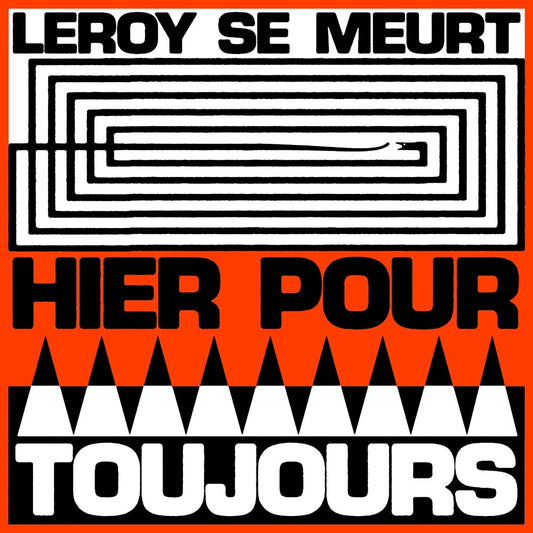 Pre-Order: Se Leroy Meurt - Hier Pour Toujours [LP]