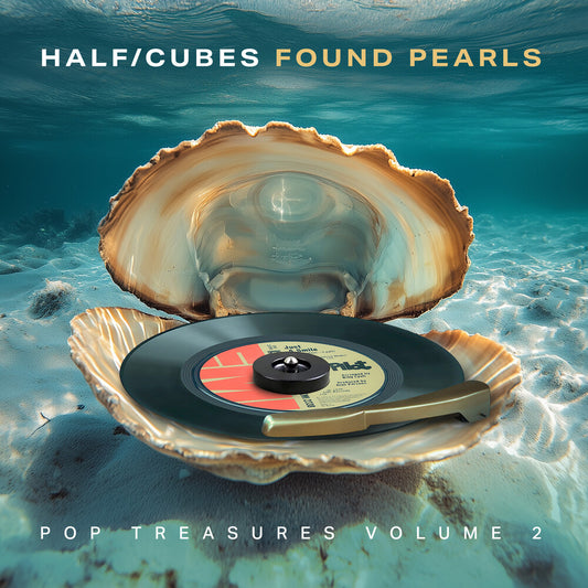 Pre-Order: Half-Cubes - Found Pearls Pop Treasures Vol 2