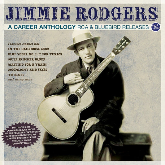 the album cover for Jimmie Rodgers - Career Anthology: Rca & Bluebird Releases 1927-33