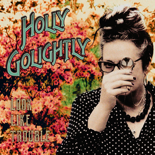 the album cover for Holly Golightly - Look Like Trouble