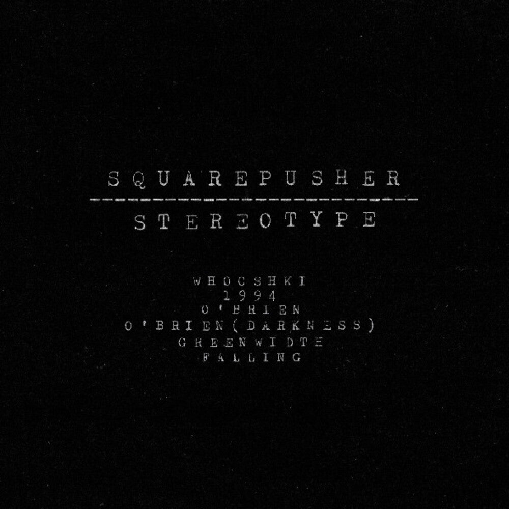 Pre-Order: Squarepusher - Stereotype