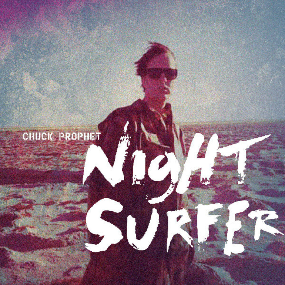 Pre-Order: Chuck Prophet - Night Surfer [Colored Vinyl] (Aniv)