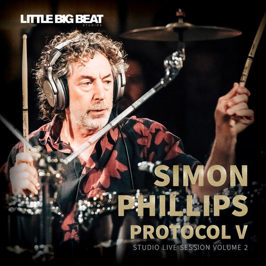 the album cover for Simon Phillips - Protocol V: Studio Live Session Volume 2 (Gate)