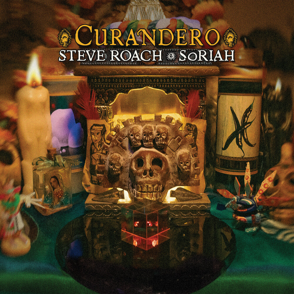 the album cover for Steve Roach  / Soriah - Curandero