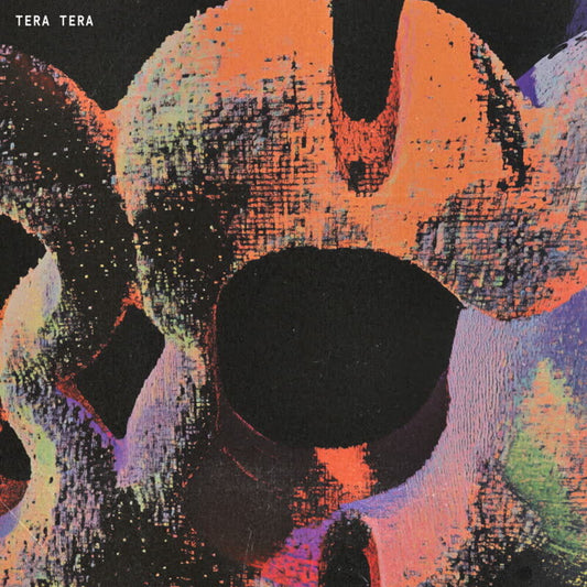 Pre-Order: Tera Tera - Tera Tera