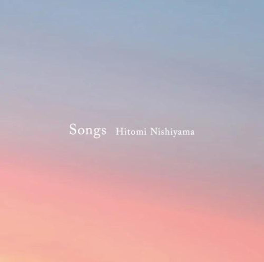 Pre-Order: Hitomi Nishiyama - Songs