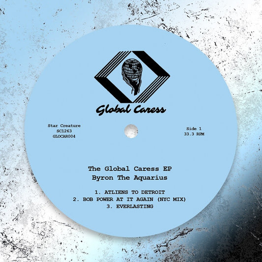 Pre-Order: Byron The Aquarius - Global Caress (Ep)
