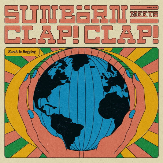 Pre-Order: Sunborn & Clap! Clap! - Earth Is Begging