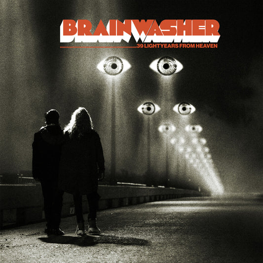 Pre-Order: Brainwasher - 39 Lightyears From Heaven