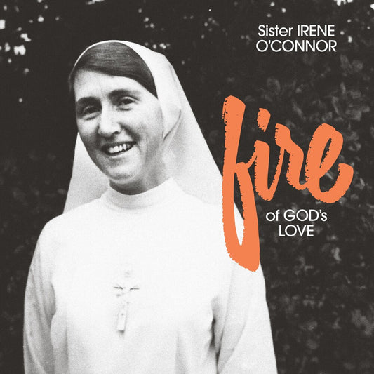Pre-Order: Sister Irene O'connor - Fire Of God's Love [LP]