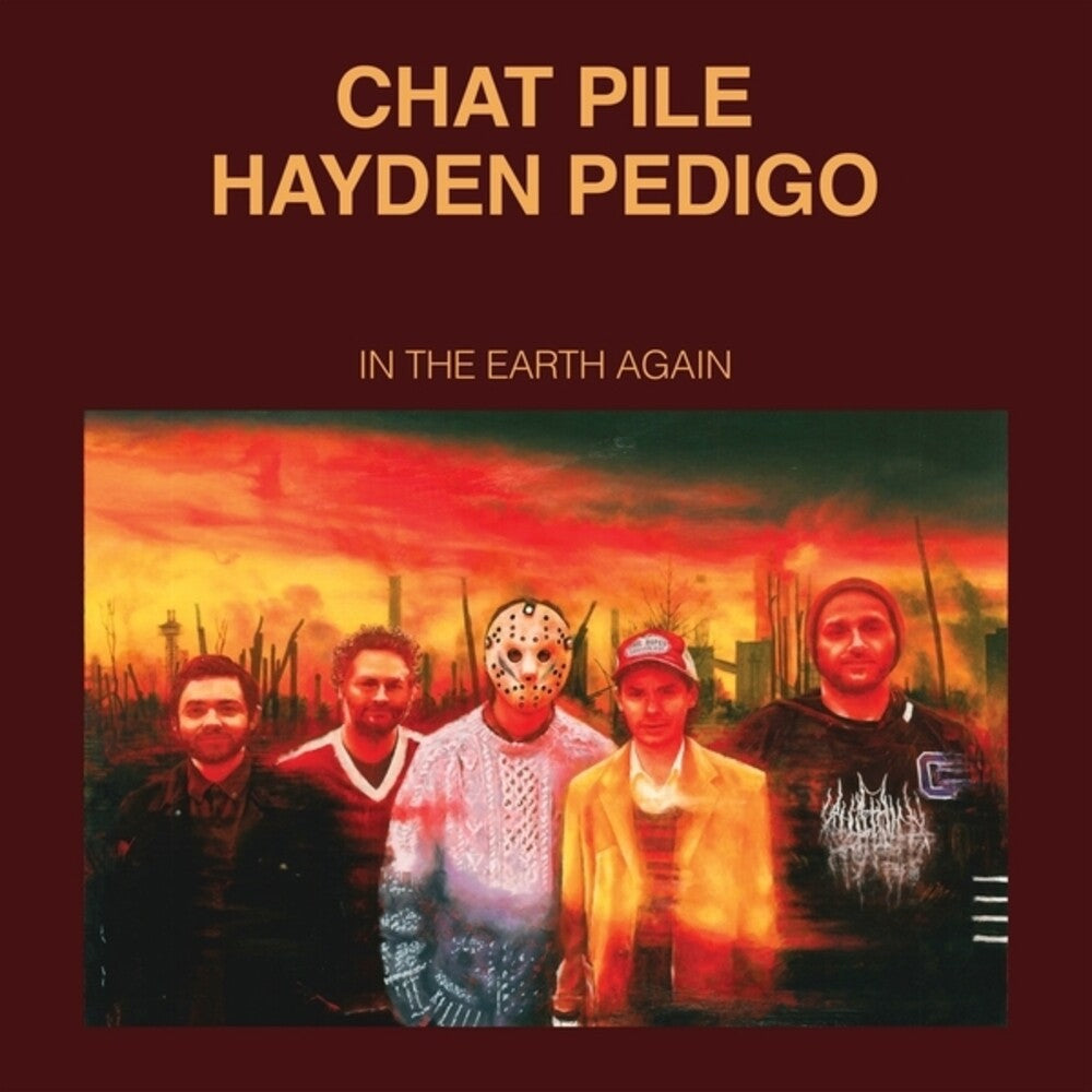 the album cover for Chat Pile / Hayden Pedigo - In The Earth Again