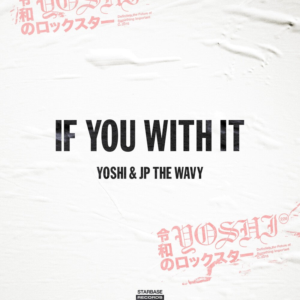 the album cover for Yoshi & Jp The Wavy - If You With It